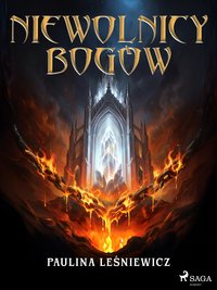 Niewolnicy Bogów - Paulina Leśniewicz - ebook