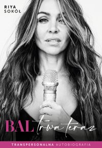 Bal trwa teraz - Riya Sokół - ebook