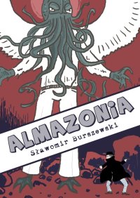 Almazonia - Burszewski Sławomir - ebook