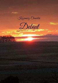 Debiut - Kazimierz Chmielek - ebook