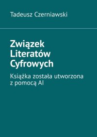 Związek Literatów Cyfrowych - Tadeusz Czerniawski - ebook