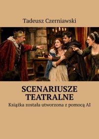 Scenariusze Teatralne - Tadeusz Czerniawski - ebook