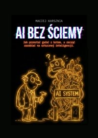 AI bez ściemy - Maciej Karsznia - ebook