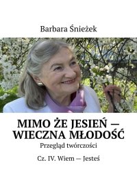 Mimo że jesień - wieczna młodość - Barbara Śnieżek - ebook