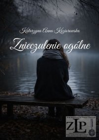 Znieczulenie ogólne - Katarzyna Koziorowska - ebook