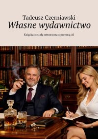 Własne wydawnictwo - Tadeusz Czerniawski - ebook