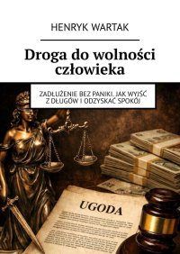 Droga do wolności człowieka - Henryk Wartak - ebook