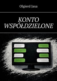 Konto współdzielone - Olgierd Jaxa - ebook
