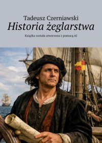 Historia żeglarstwa - Tadeusz Czerniawski - ebook