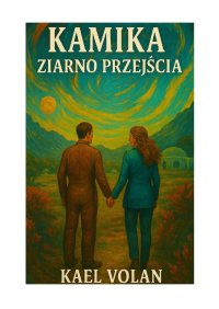 Kamika Ziarno Przejścia - Kael Volan - ebook