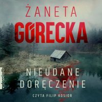 Nieudane doręczenie - Żaneta Górecka - audiobook