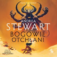 Bogowie otchłani - Andrea Stewart - audiobook