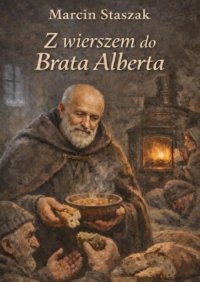 Z wierszem do Brata Alberta - Marcin Staszak - ebook