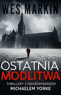 Ostatnia modlitwa - Wes Markin - ebook