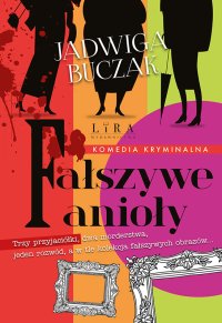 Fałszywe anioły - Jadwiga Buczak - ebook