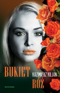 Bukiet róż - Kazimierz Kiljan - ebook