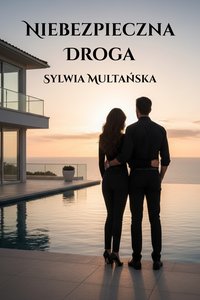 Niebezpieczna droga - Sylwia Multańska - ebook