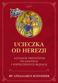Ucieczka od herezji - Athanasius Schneider - ebook