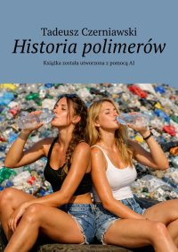 Historia polimerów - Tadeusz Czerniawski - ebook