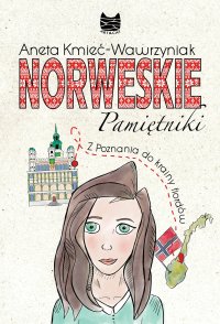 Norweskie Pamiętniki. Z Poznania do krainy fiordów - Aneta Kmieć-Wawrzyniak - ebook