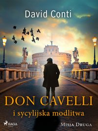 Don Cavelli i sycylijska modlitwa. Misja druga - David Conti - ebook
