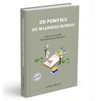Od pomysłu do własnego biznesu - Maria Braun - ebook
