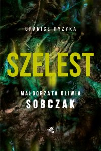 Szelest - Małgorzata Oliwia Sobczak - ebook