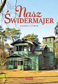 Nasz Świdermajer - Hanna Litwin - ebook