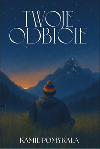 Twoje Odbicie - Kamil Pomykała - ebook