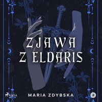 Zjawa z Eldaris - Maria Zdybska - audiobook