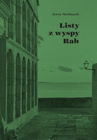 Listy z wyspy Rab - Jerzy Stelmach - ebook