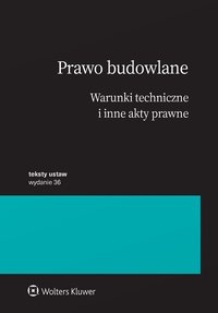 Prawo budowlane. Warunki techniczne i inne akty prawne - Opracowanie zbiorowe - ebook