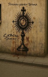 Pożarli nawet Jezusa - Stach Szulist - ebook