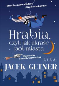 Hrabia, czyli jak ukraść pół miasta - Jacek Getner - ebook