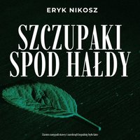 Szczupaki spod hałdy - Eryk Nikosz - audiobook
