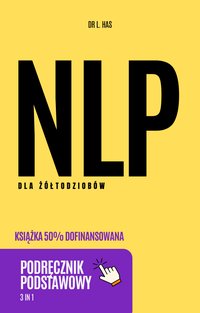 NLP dla żółtodziobów (3 in 1) - dr L. Has - ebook