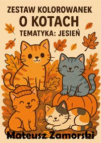 Koty jesień kolorowanka - Mateusz Zamorski - ebook