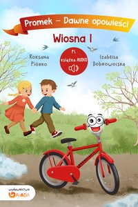 Promek – Dawne opowieści. Wiosna I - Roksana Piórko - audiobook