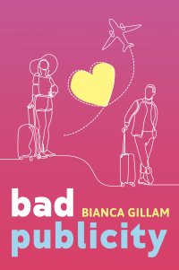 Bad Publicity - Bianca Gillam - ebook