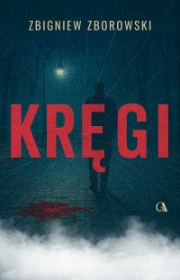 Kręgi - Zbigniew Zborowski - ebook