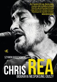 Chris Rea. Biografia niespokojnej duszy - Szymon Babuchowski - ebook