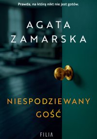 Niespodziewany gość - Agata Zamarska - ebook