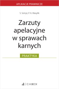 Zarzuty apelacyjne w sprawach karnych - Przemysław A. Wasylik - ebook