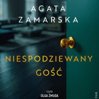 Niespodziewany gość - Agata Zamarska - audiobook