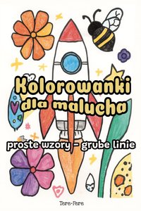 Kolorowanki dla malucha do druku: proste wzory, grube linie (PDF) - Mila Bellamy - ebook
