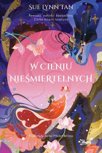 W cieniu nieśmiertelnych - Sue Lynn Tan - ebook