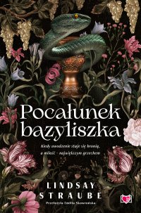 Pocałunek bazyliszka. Split or Swallow. Tom 1 - Lindsay Straube - ebook