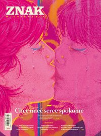 Miesięcznik ZNAK 850 (3/2026). Chcę mieć serce spokojne - Opracowanie zbiorowe - eprasa