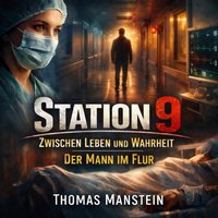Station 9 - Zwischen Leben und Wahrheit - Manstein Thomas Manstein - audiobook
