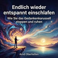 Endlich wieder entspannt einschlafen - Oberlieen Arnd Oberlieen - audiobook